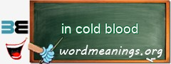 WordMeaning blackboard for in cold blood